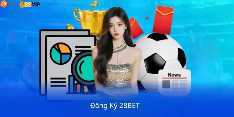 Đăng Ký 28Bet