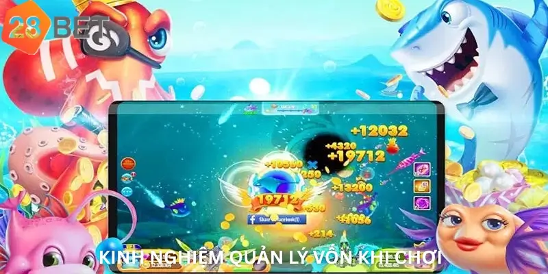 Kinh nghiệm quản lý vốn khi chơi