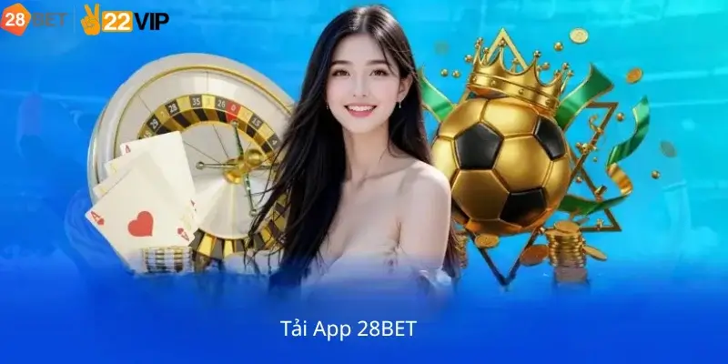 Tải App 28Bet